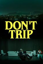 Watch Don\'t Trip Putlocker