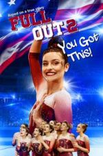 Watch Full Out 2: You Got This! Putlocker