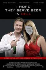 Watch I Hope They Serve Beer in Hell Putlocker