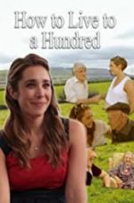 Watch How to Live to 100 Putlocker