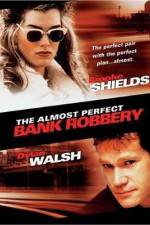 Watch The Almost Perfect Bank Robbery Putlocker