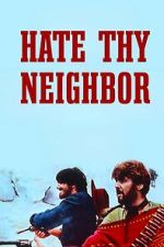 Watch Hate Thy Neighbor Putlocker
