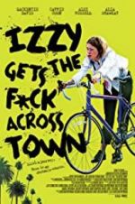 Watch Izzy Gets the Fuck Across Town Putlocker