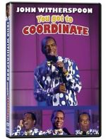 Watch John Witherspoon: You Got to Coordinate Putlocker