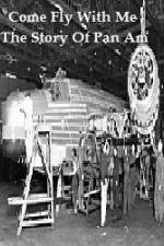 Watch Come Fly With Me The Story Of Pan Am Putlocker