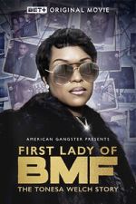 Watch First Lady of BMF: The Tonesa Welch Story Putlocker