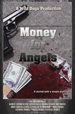 Watch Money for Angels Putlocker