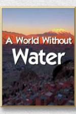 Watch A World Without Water Putlocker