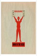 Watch Born in USSR Putlocker