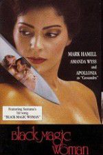 Watch Black Magic Woman Putlocker