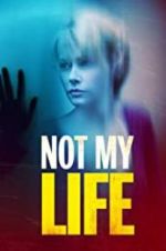 Watch Not My Life Putlocker