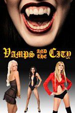 Watch Vamps in the City Putlocker