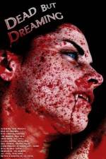 Watch Dead But Dreaming Putlocker