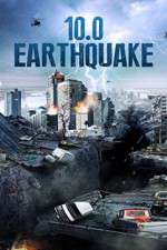 Watch 10.0 Earthquake Putlocker