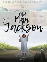 Watch Old Man Jackson Putlocker