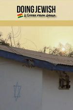 Watch Doing Jewish: A Story From Ghana Putlocker