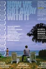 Watch How We Got Away with It Putlocker