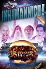 Watch Inhumanwich! Putlocker