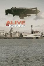 Watch Alive in Joburg Putlocker