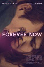 Watch Forever Now Putlocker
