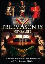 Watch Freemasonry Revealed: Secret History of Freemasons Putlocker