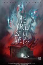 Watch We Are Still Here Putlocker