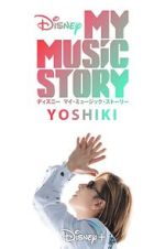 Watch My Music Story: Yoshiki Putlocker