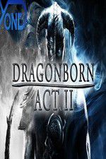 Watch Dragonborn Act II Putlocker