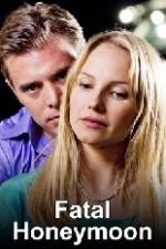 Watch Fatal Honeymoon Putlocker