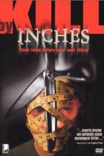Watch Kill by Inches Putlocker
