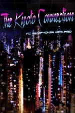 Watch The Kyoto Connection Putlocker