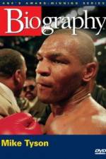 Watch Biography  Mike Tyson Putlocker