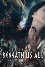 Watch Beneath Us All Putlocker