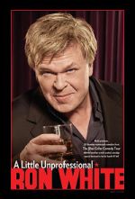Watch Ron White: A Little Unprofessional Putlocker
