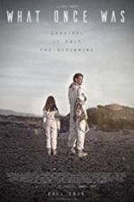 Watch What Once Was Putlocker