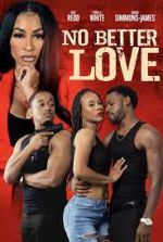 Watch No Better Love Putlocker