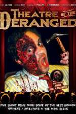 Watch Theatre of the Deranged Putlocker