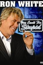 Watch Ron White You Can't Fix Stupid Putlocker