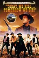 Watch Today We Kill, Tomorrow We Die! Putlocker