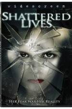 Watch Shattered Lives Putlocker