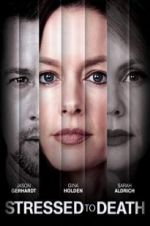 Watch Stressed to Death Putlocker