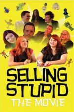 Watch Selling Stupid Putlocker