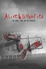 Watch Alive & Unburied Putlocker