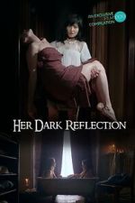 Watch Her Dark Reflection Putlocker