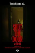 Watch Shut the Door at 10:04 (Short 2024) Putlocker