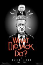 Watch What Did Jack Do? Putlocker