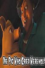 Watch The Pig Who Cried Werewolf Putlocker