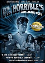 Watch The Making of Dr. Horrible\'s Sing-Along Blog Putlocker