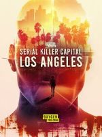 Watch Serial Killer Capital: Los Angeles (TV Special 2024) Putlocker