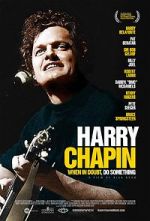 Watch Harry Chapin: When in Doubt, Do Something Putlocker